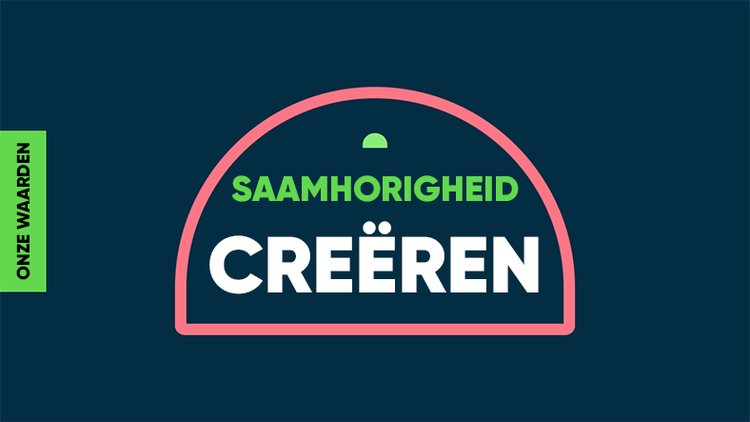 Onze waarden: Saamhorigheid creëren
