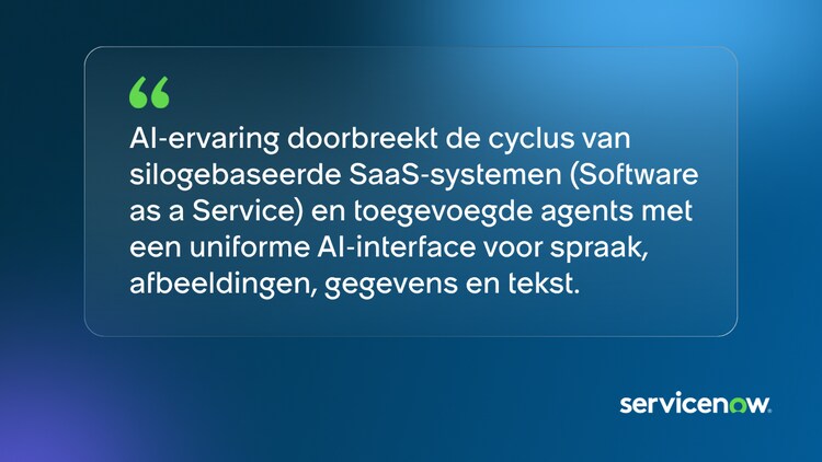 AI-ervaring doorbreekt de cyclus van silogebaseerde SaaS-systemen (Software as a Service) en toegevoegde agents met een uniforme AI-interface voor spraak, afbeeldingen, gegevens en tekst.