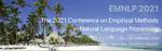 Conference on Empirical Methods in Natural Language Processing (EMNLP), 2021