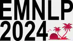 Conference on Empirical Methods in Natural Language Processing (EMNLP), 2024