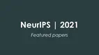 Thirty-fifth Conference on Neural Information Processing Systems - NeurIPS 2021