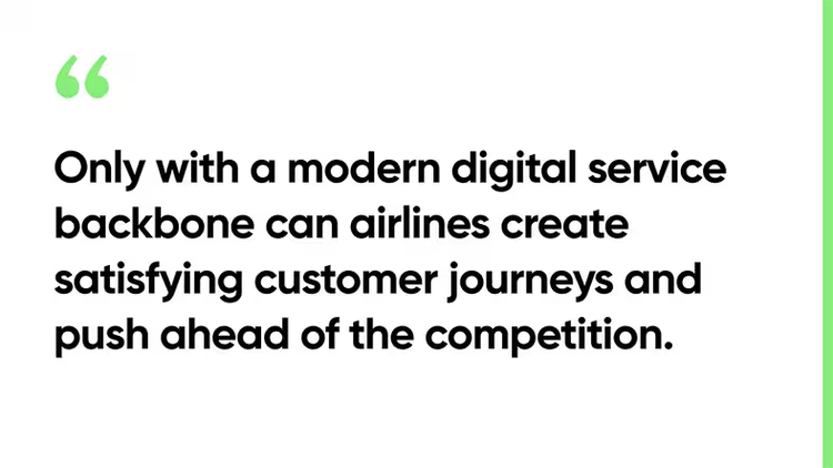 Only with a modern digital service backbone can airlines create satisfying customer journeys and push ahead of the competition.