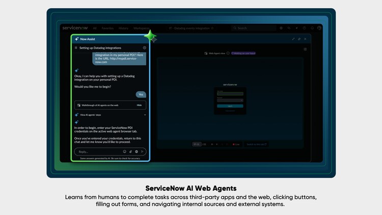 ServiceNow AI Web Agents learn from humans to complete tasks across third-party apps and the web, clicking buttons, filling out forms, and navigating internal sources and external systems.