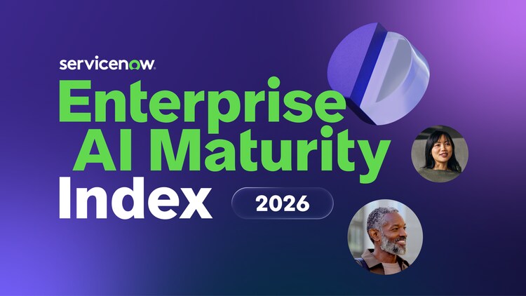 ServiceNow Enterprise AI Maturity Index 2026